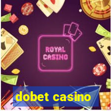 dobet casino